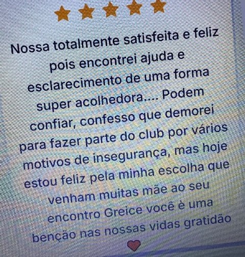 Nossa totalmente satisfeita e feliz pois encontrei ajuda e esclarecimento de uma forma super acolhedora. Podem confiar, confesso que demorei para fazer parte do club por vários motivos de insegurança, mas hoje estou feliz pela minha escolha.
